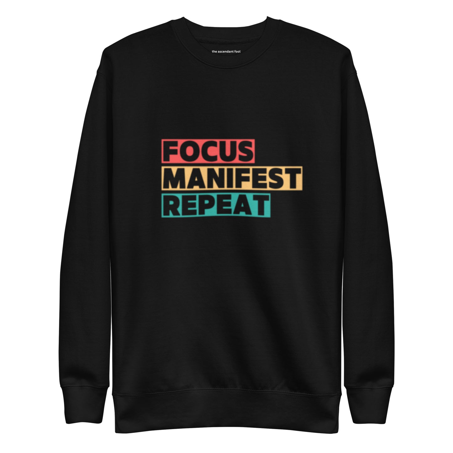 Focus. Manifest. Repeat. ✨ Unisex Premium Crewneck Sweatshirt