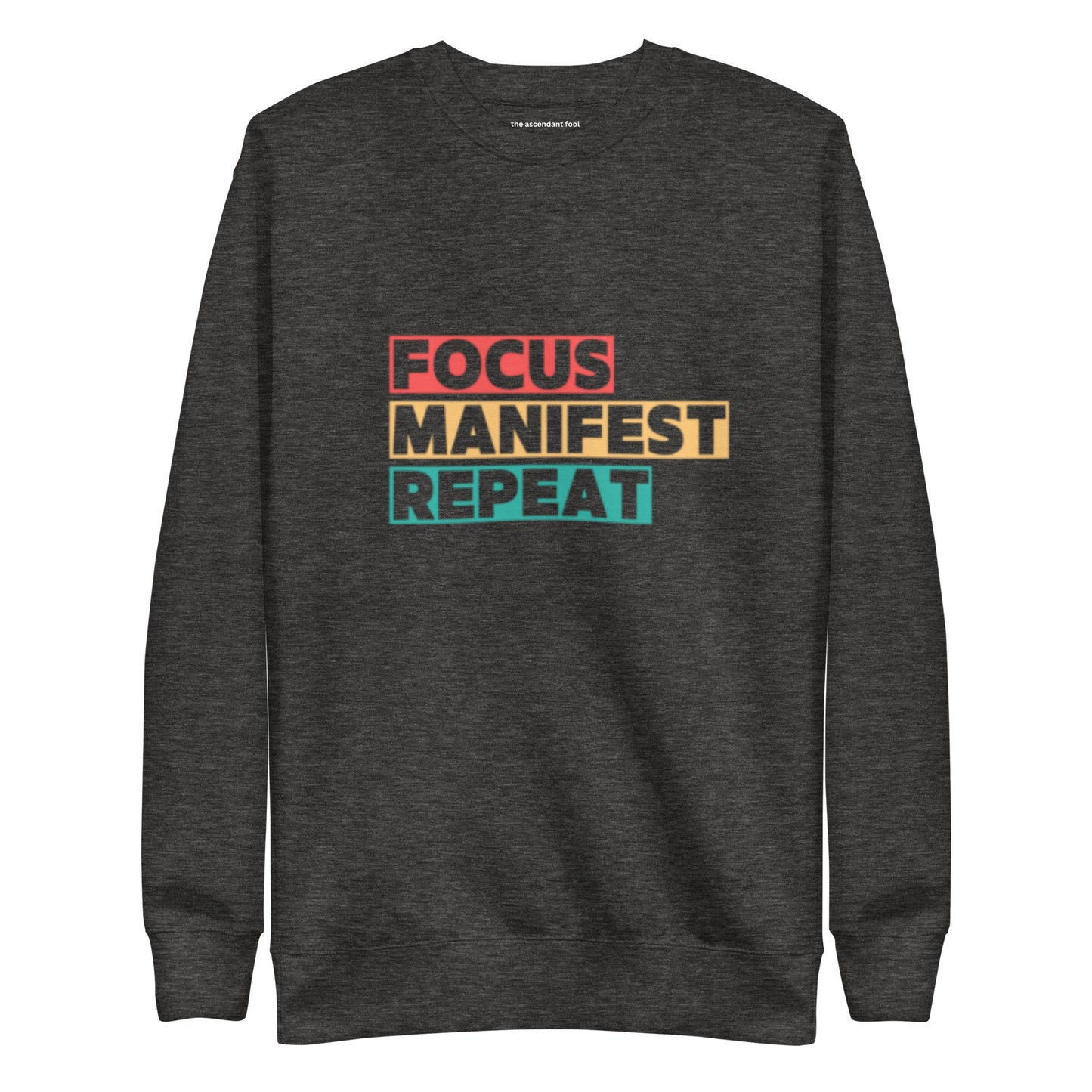 Focus. Manifest. Repeat. ✨ Unisex Premium Crewneck Sweatshirt